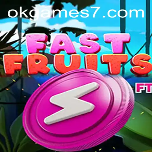 Dive into the Juicy World of FastFruits: A Thrilling Adventure by OKGames