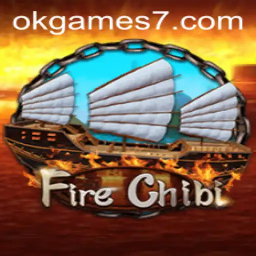Exploring the World of FireChibi: The Next Big Hit from OKGames