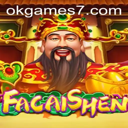 FaCaiShen: A New Game Experience in the World of OKGames